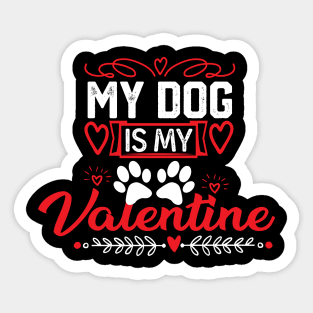 Adorable Valentine's Day Dog Lover Gift - My Dog is My Valentine Design Sticker